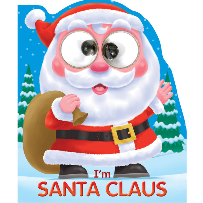 #390417 I'm Just Santa Claus Googley-Eyed Board Book